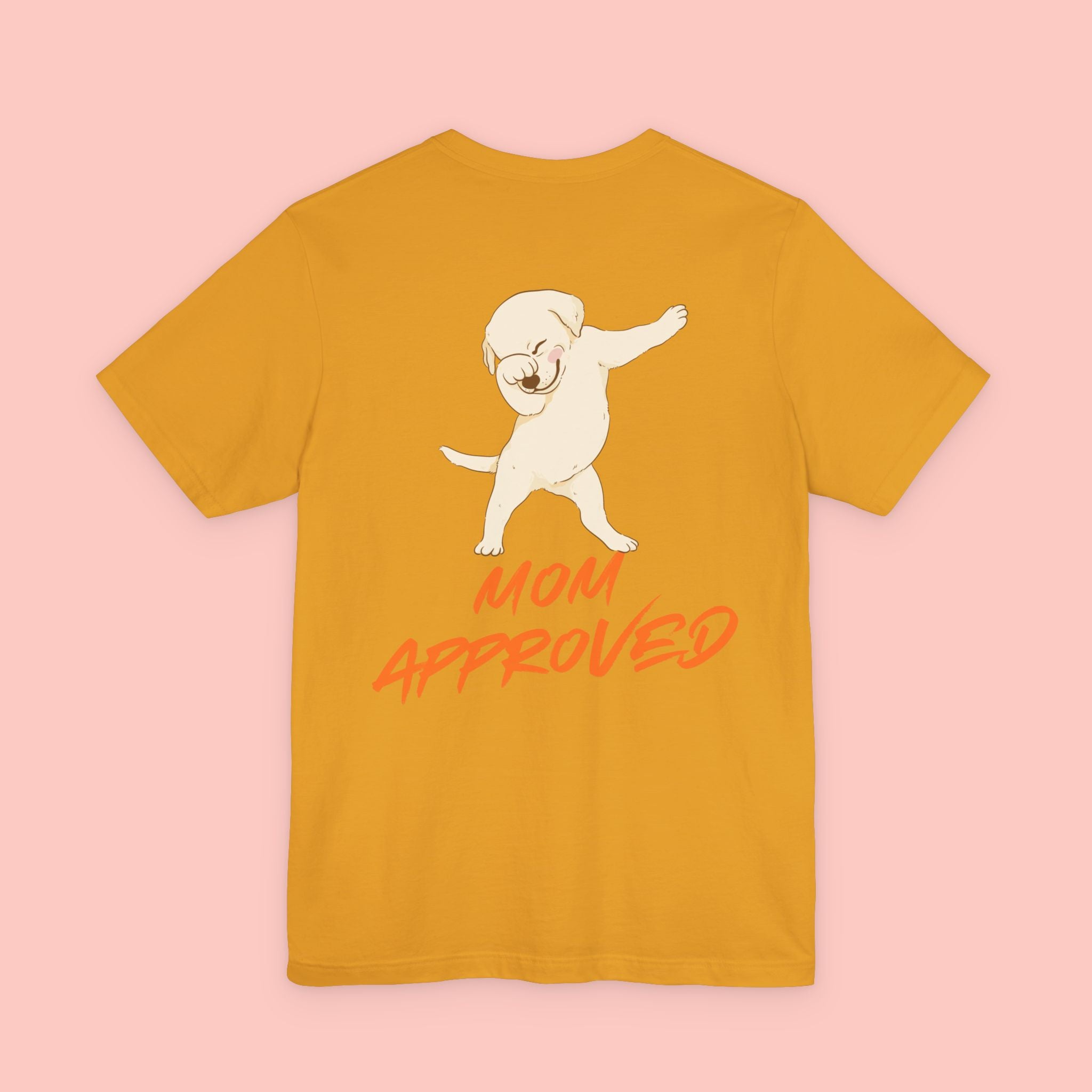 Mom Approved Tee — Cute Dabbing Puppy Graphic T-Shirt