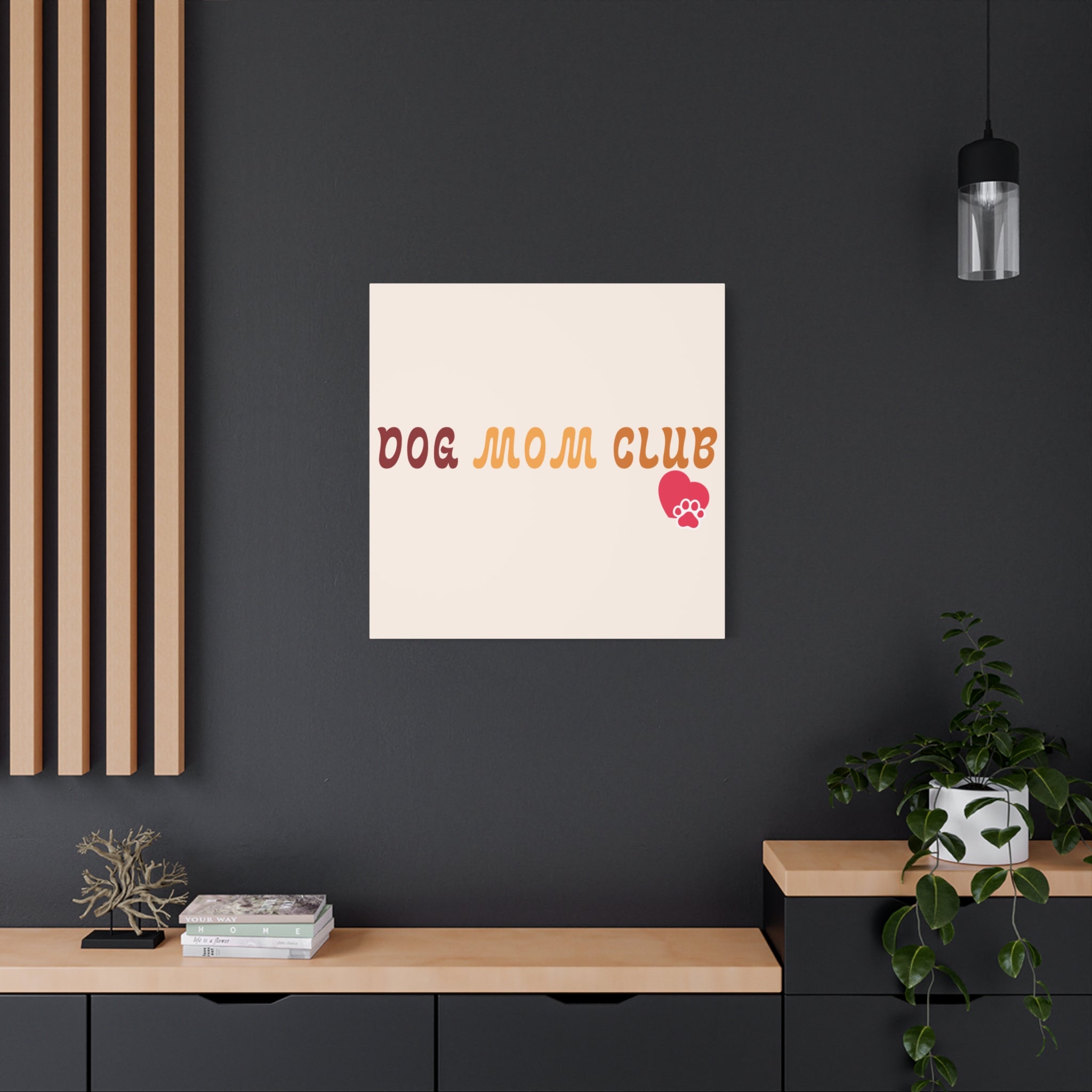 Dog Mom Club Canvas Wall Art — Matte Stretched 1.25"