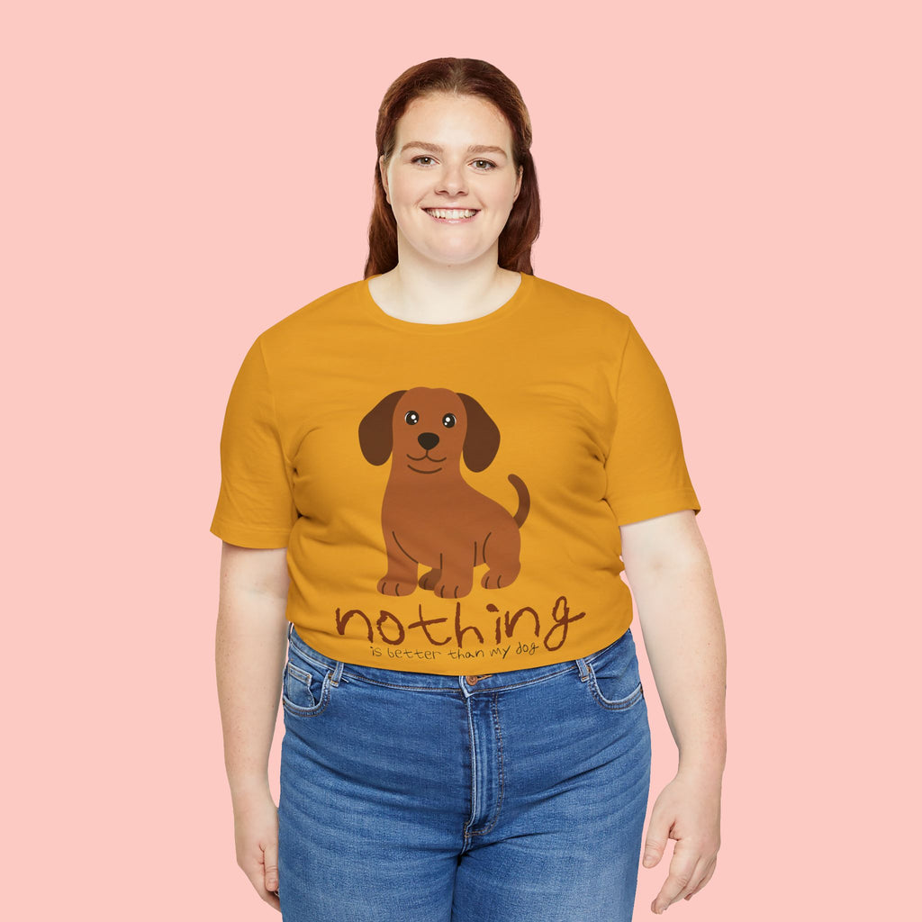 Dachshund Puppy Tee — "Nothing Better Than My Dog" Cute Dog Lover T-Shirt
