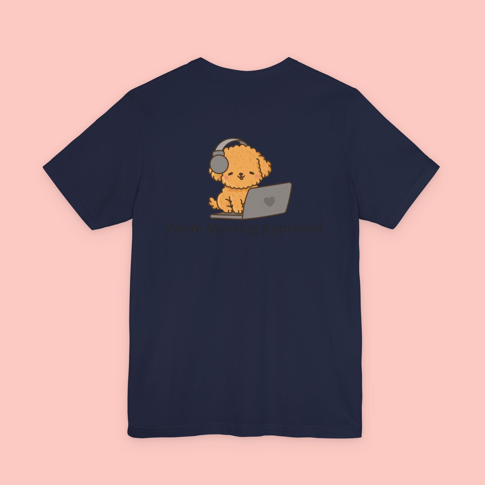 Cute Dog 'Zoom Meeting Approved' Tee - Remote Work Humor T-Shirt