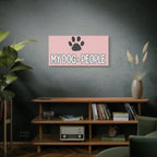 My Dog > People Canvas Wall Art — Paw Print Pet Lover Decor