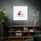 Canvas Wall Art - "Love Your Dog Like Your Baby" Pet Illustration
