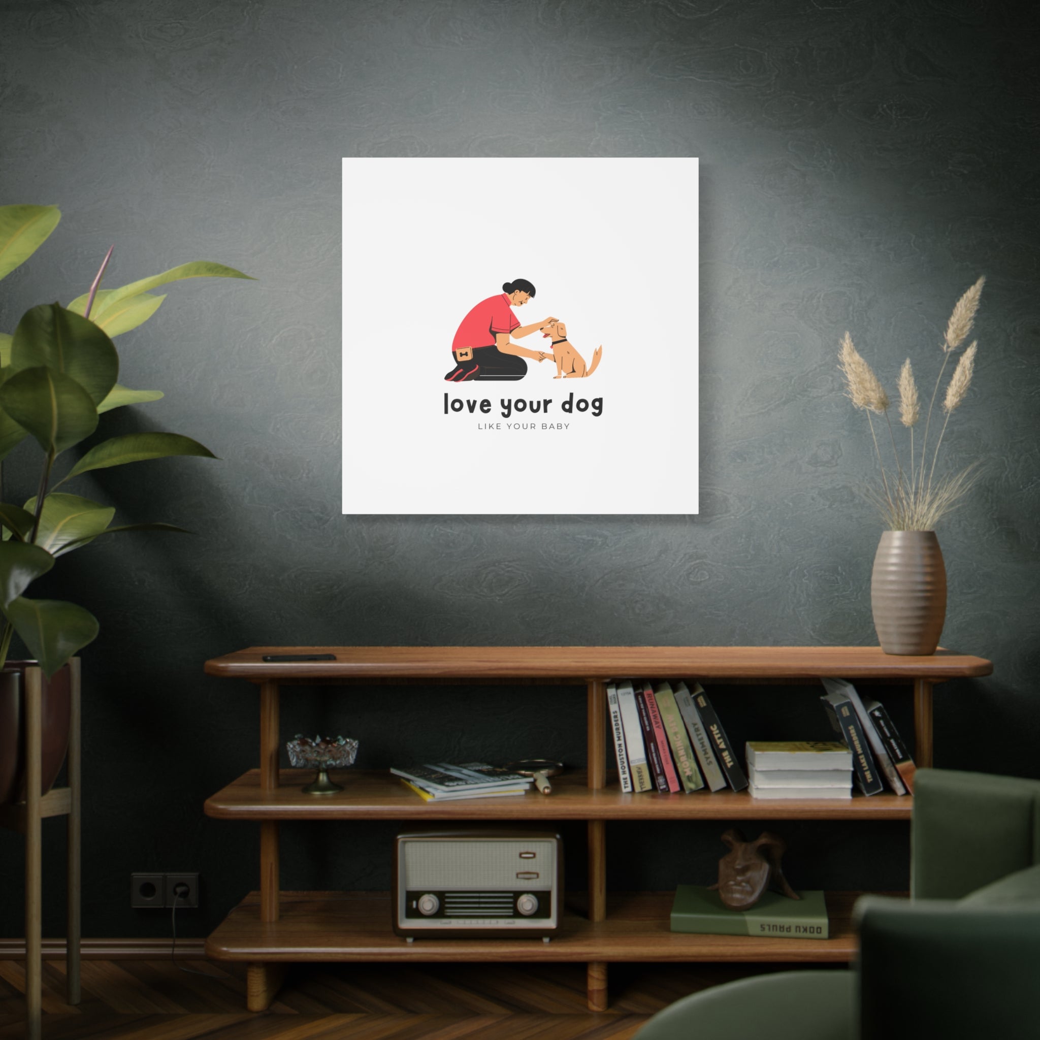 Canvas Wall Art - "Love Your Dog Like Your Baby" Pet Illustration