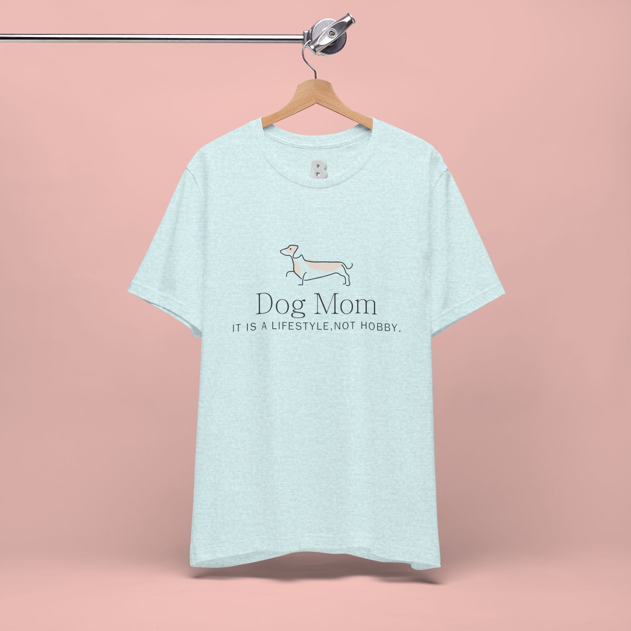 Dog Mom Tee — "Dog Mom: It Is A Lifestyle, Not Hobby" Cute Dachshund Graphic T-Shirt