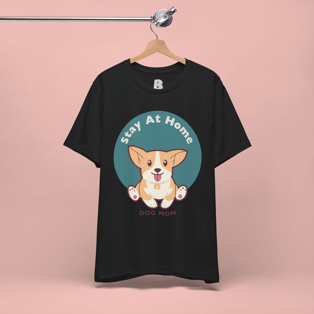 Stay At Home Dog Mom T-Shirt — Cute Corgi Graphic Tee