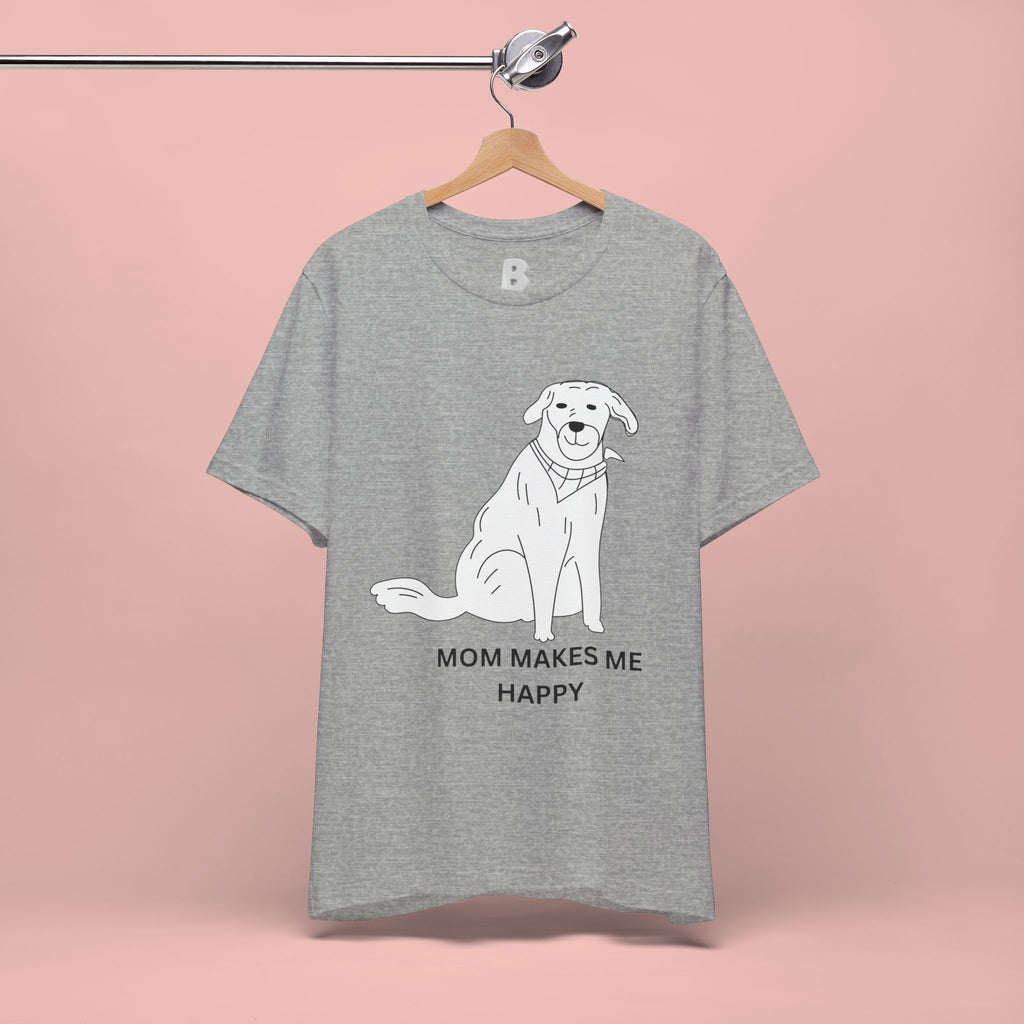 Mom Makes Me Happy Dog T-Shirt
