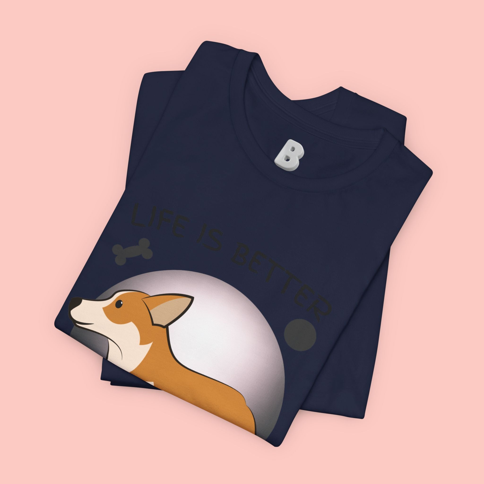 Life Is Better With My Dog Corgi T-Shirt