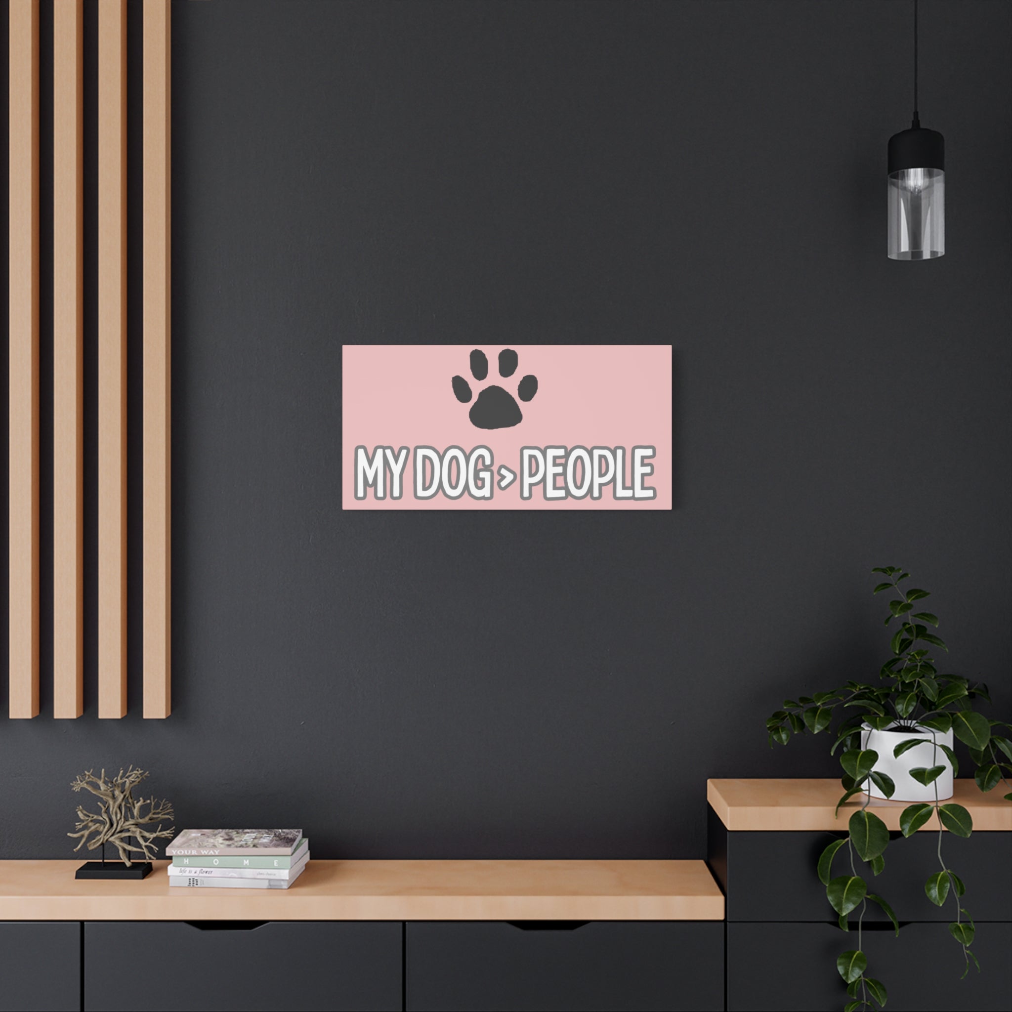 My Dog > People Canvas Wall Art — Paw Print Pet Lover Decor