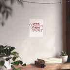 Life Is Better With Dogs Matte Poster — Dog Lover Wall Art