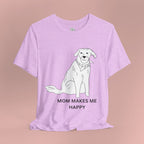 Mom Makes Me Happy Dog T-Shirt