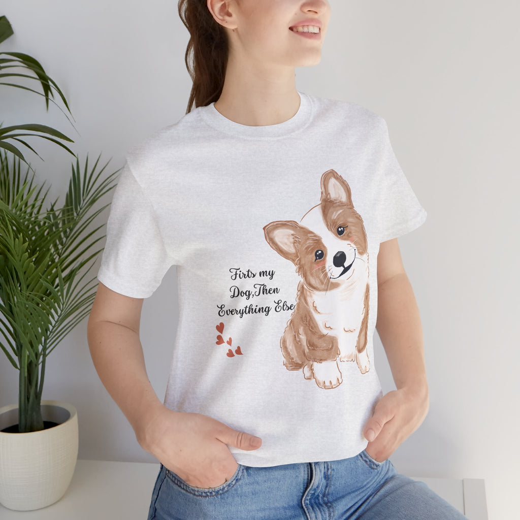 Corgi Love T-Shirt — "This my dog, then everything else" Cute Pet Tee