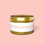 Tin Candle — "Best Dog Mom Ever" Scented Tin Candle | Gift for Dog Lovers