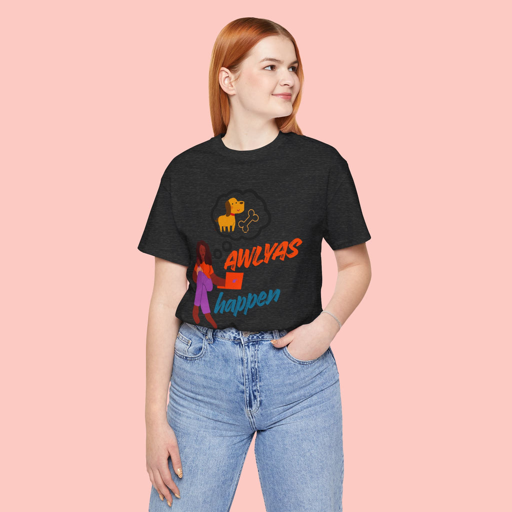 T‑Shirt — Always Happen Funny Dog Thought Bubble Graphic Tee