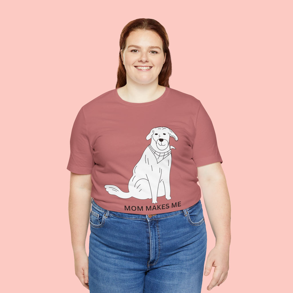 Mom Makes Me Happy Dog T-Shirt