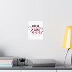 Life Is Better With Dogs Matte Poster — Dog Lover Wall Art
