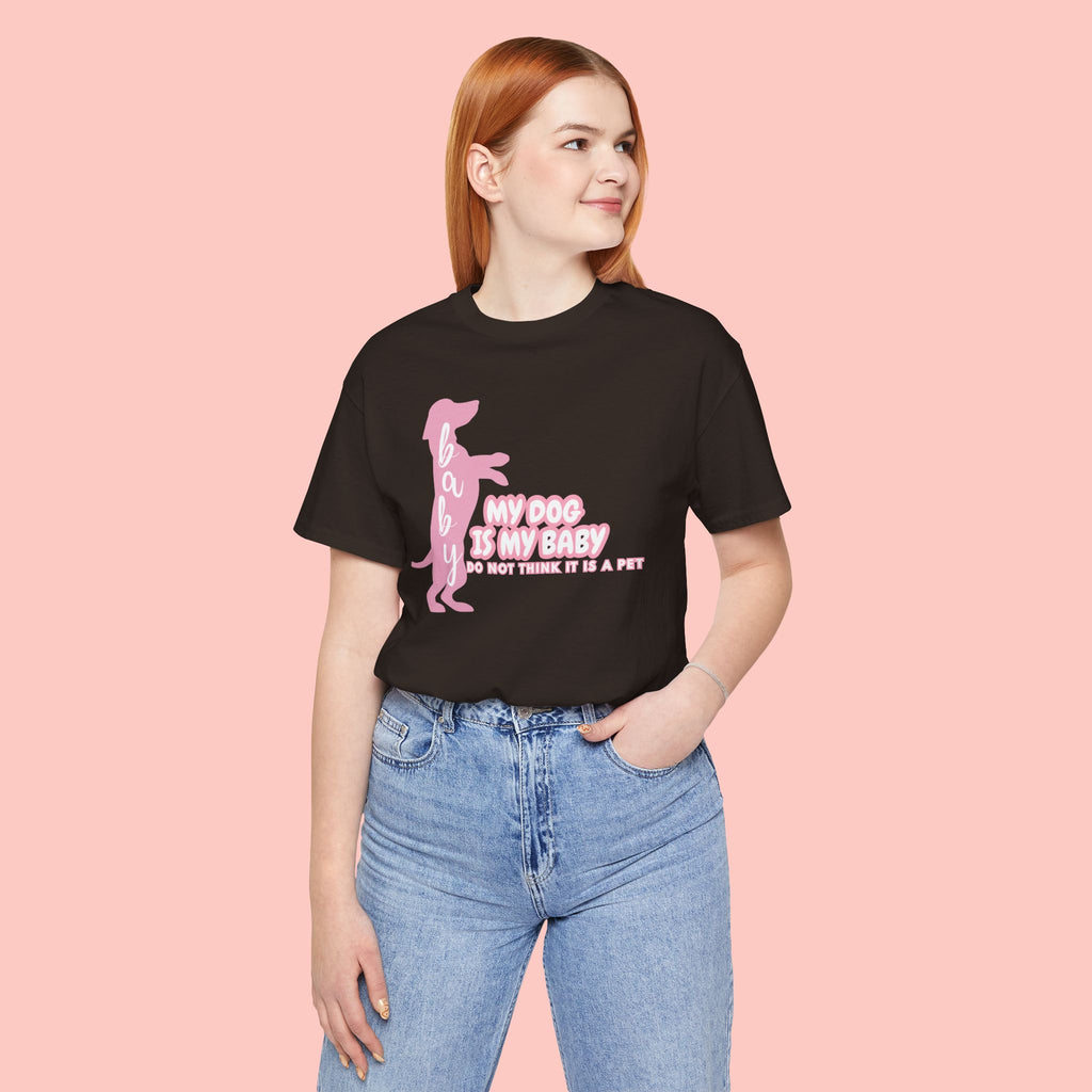 T-Shirt — "My Dog Is My Baby" Pink Dachshund Tee