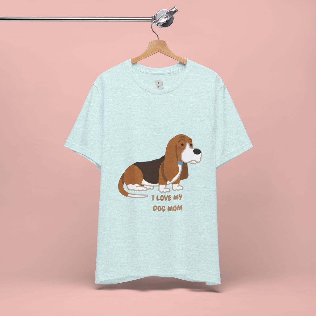 Dog Mom T‑Shirt — Cute Basset Hound I Love My Dog Mom Tee