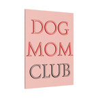 Dog Mom Club Canvas Wall Art — Pink Matte Stretched Canvas