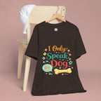 Dog Lover T‑Shirt – "I Only Speak Dog" Cute Paw & Bone Graphic Tee