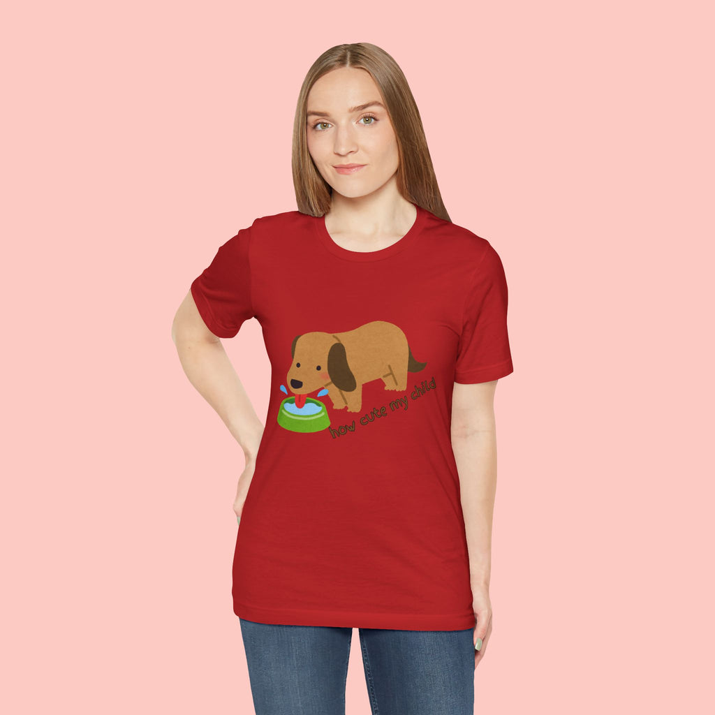 Dog T-Shirt — Cute Dachshund "how cute my child" Graphic Tee