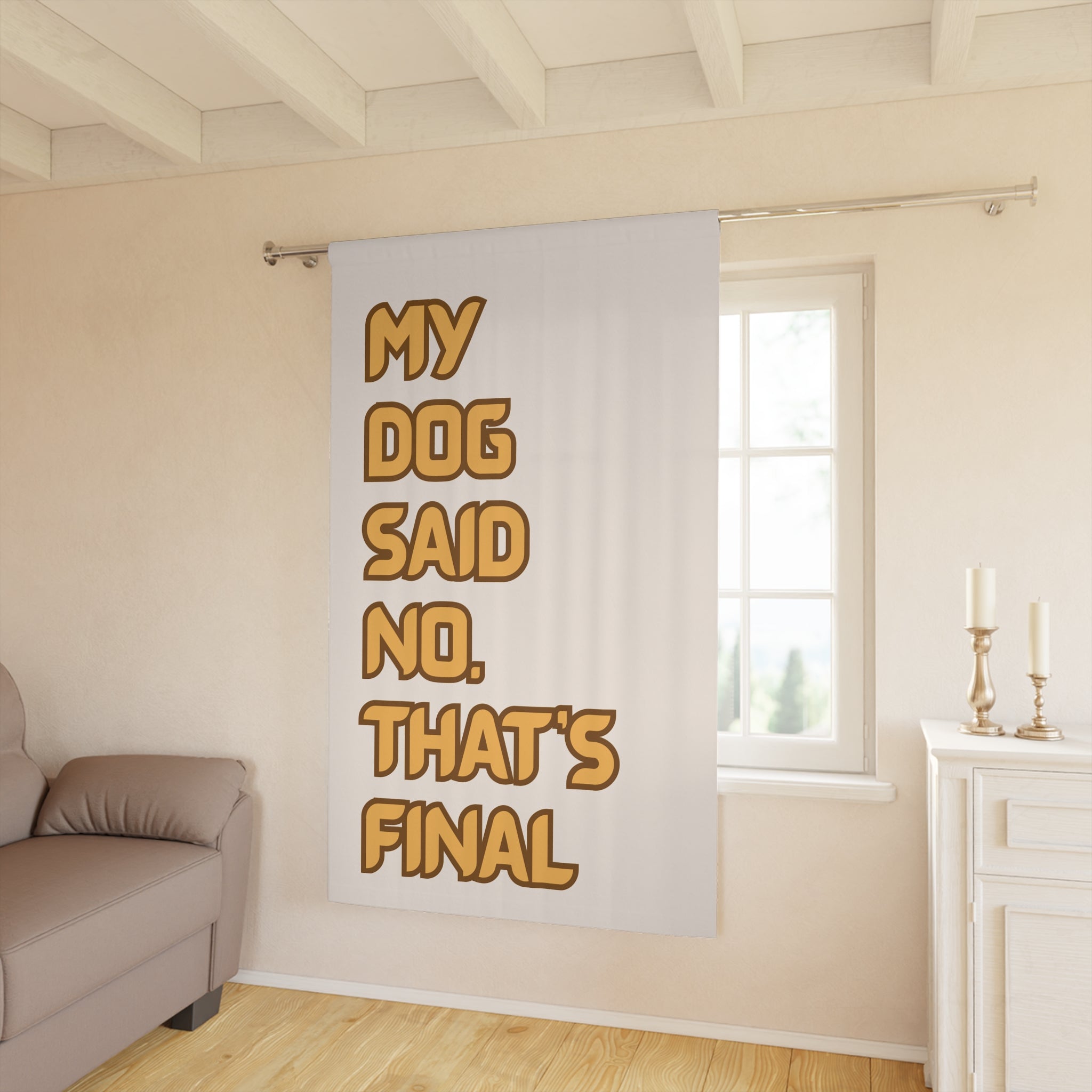 Funny Dog Quote Window Curtain – "My Dog Said No. That's Final" Home Decor