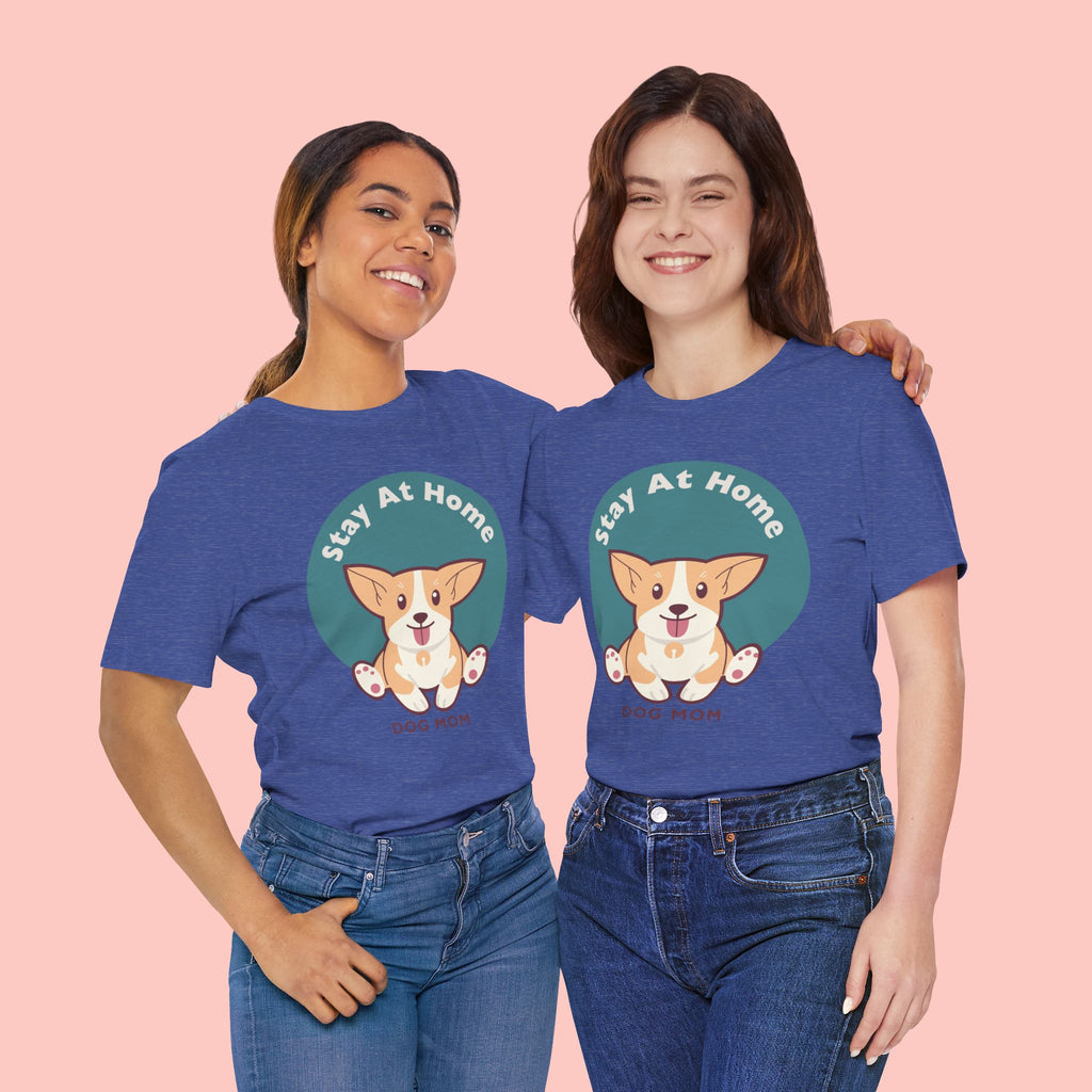 Stay At Home Dog Mom T-Shirt — Cute Corgi Graphic Tee
