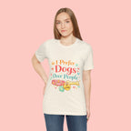 I Prefer Dogs Over People T-Shirt