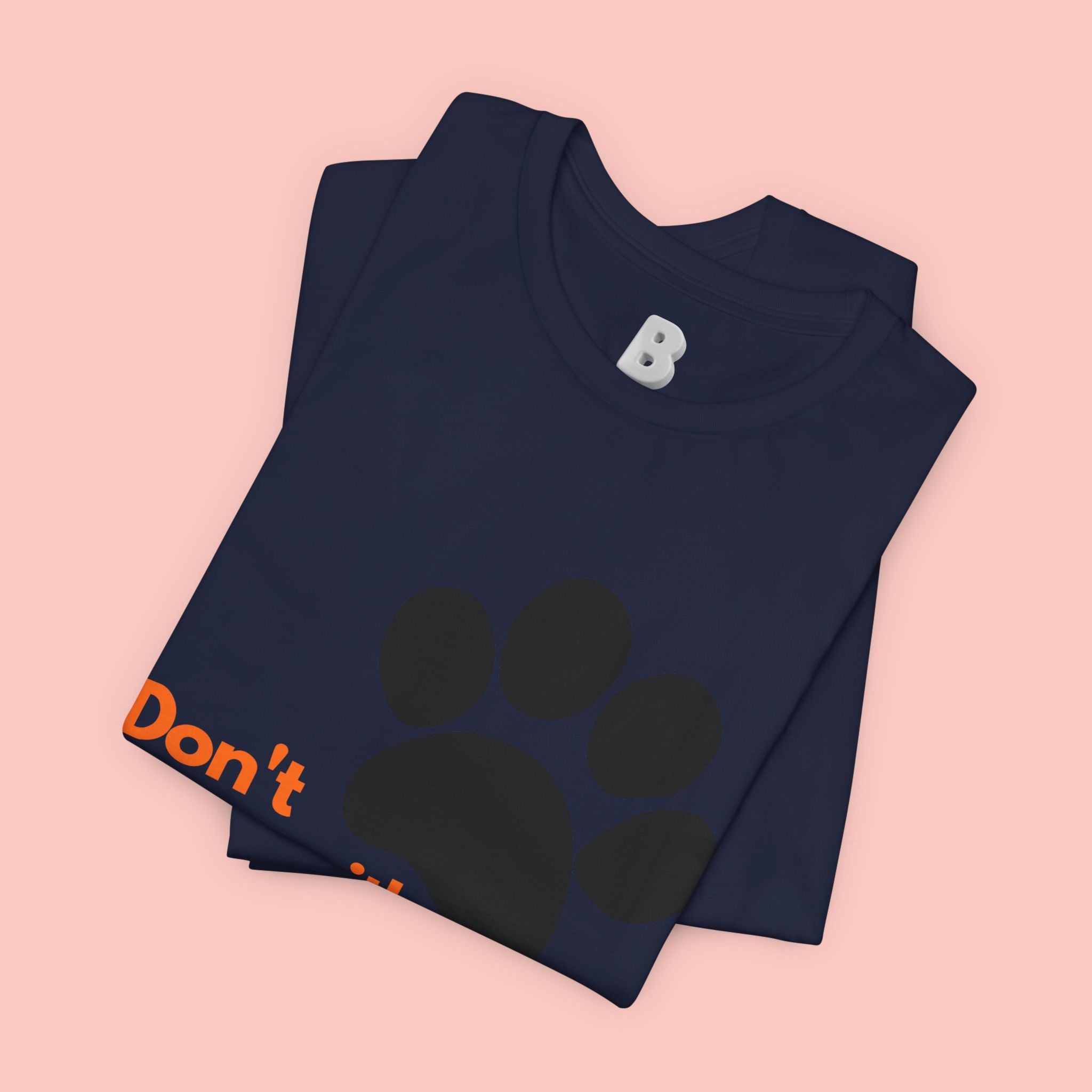 Don’t Mess With A Dog Mom T-Shirt — Paw Print Tee for Dog Lovers