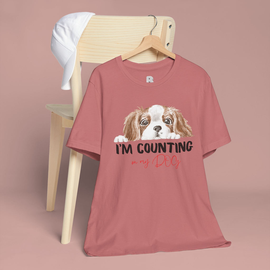 I'm Counting on My Dog T-Shirt — Cute Cavalier Dog Graphic Tee for Dog Lovers