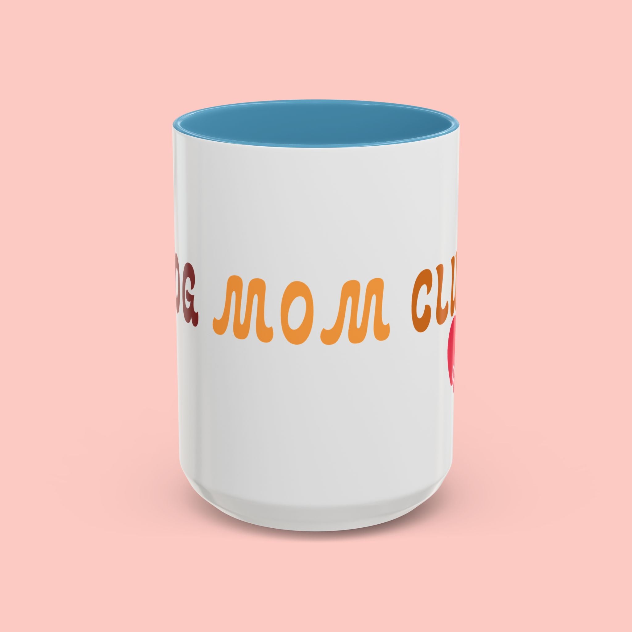 Dog Mom Club Coffee Mug — Accent 11/15oz