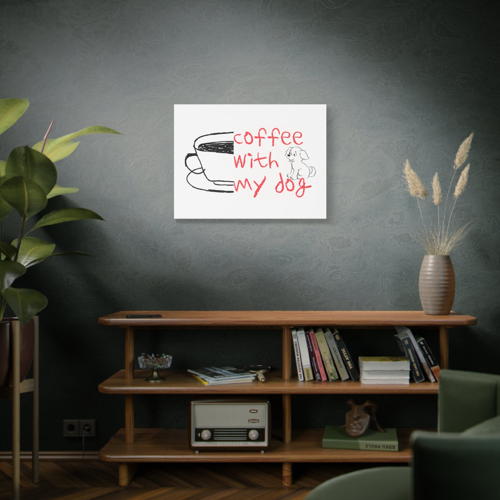 Canvas Wall Art - "Coffee With My Dog" Cute Coffee & Puppy Print