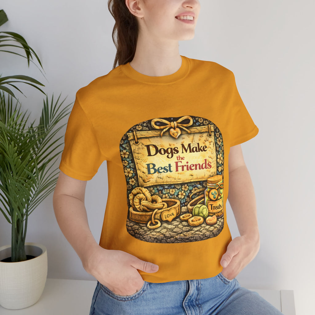 Dogs Make the Best Friends T-Shirt