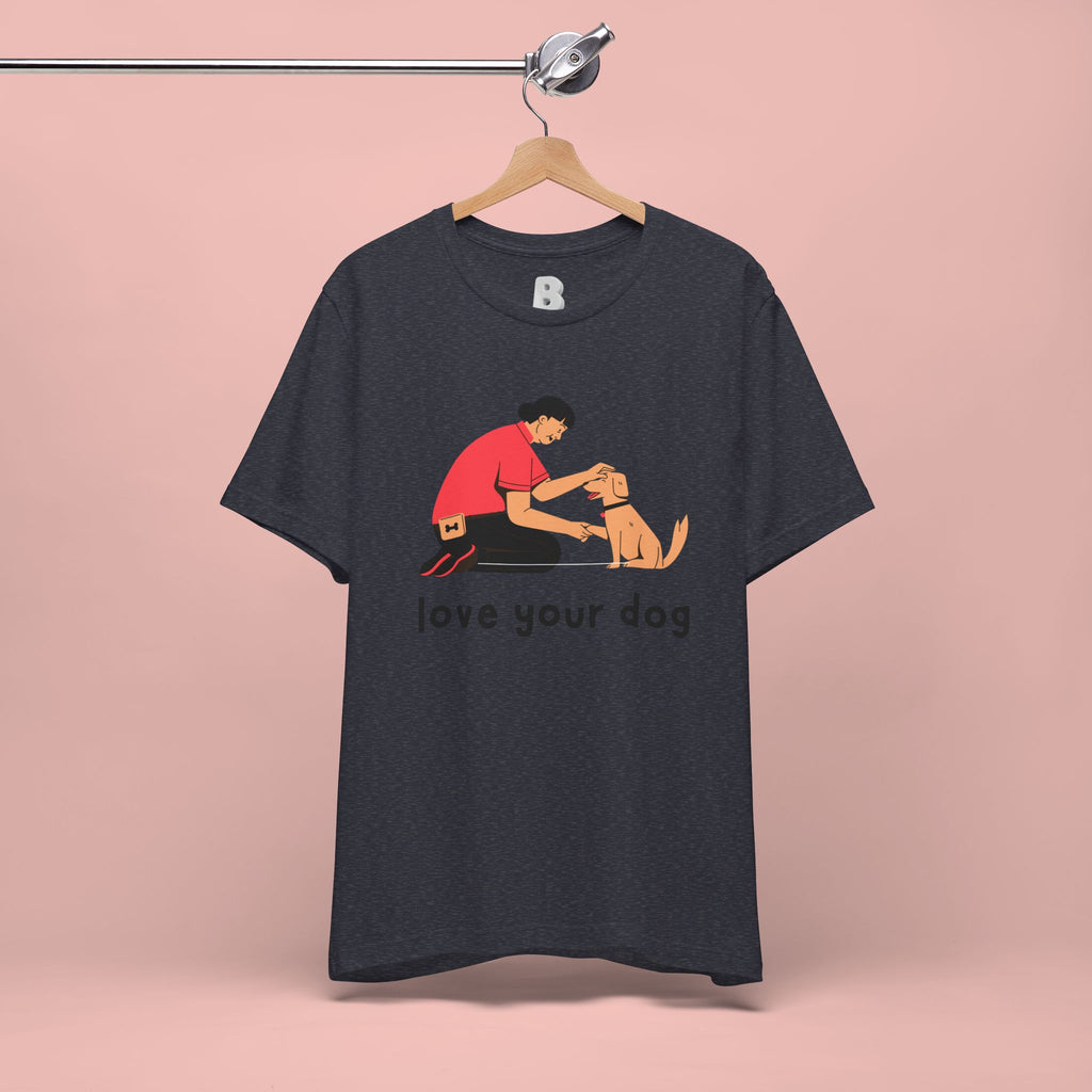 Love Your Dog T-Shirt — Cute Pet Owner Graphic Tee