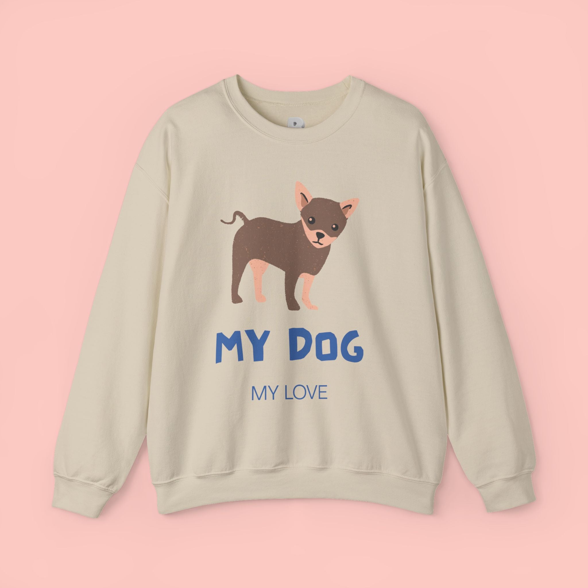 Dog Lover Crewneck Sweatshirt – 'My Dog My Love' Cute Chihuahua Graphic