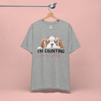 I'm Counting on My Dog T-Shirt — Cute Cavalier Dog Graphic Tee for Dog Lovers