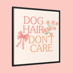 Dog Hair Don’t Care Framed Canvas Print