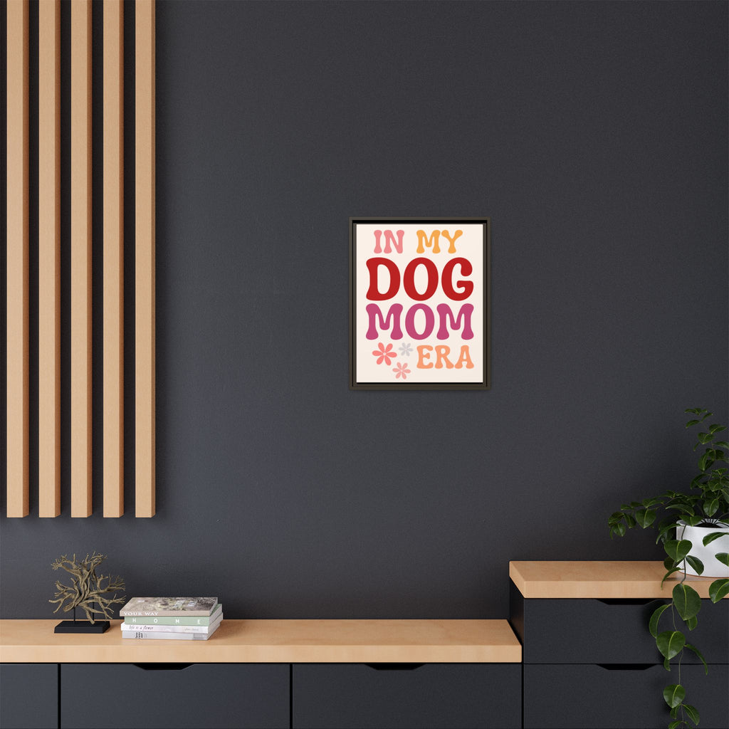 In My Dog Mom Era Framed Canvas Wall Art