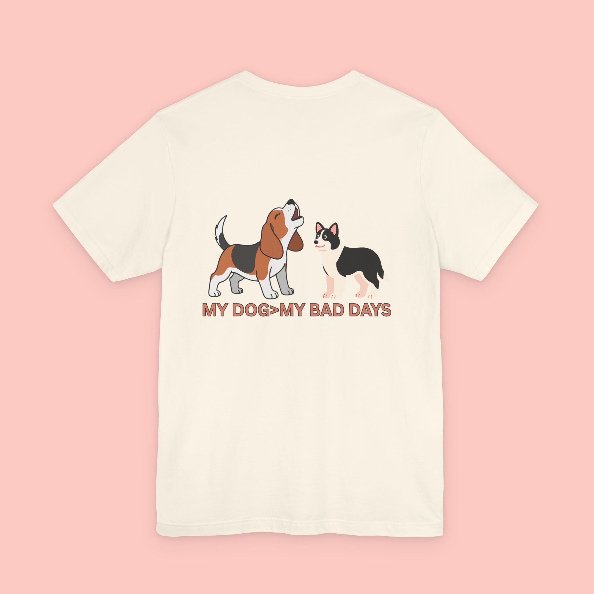 My Dog > My Bad Days T‑Shirt — Cute Dog & Cat Graphic Tee