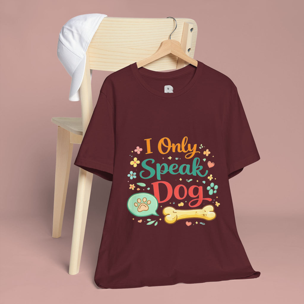 Dog Lover T‑Shirt – "I Only Speak Dog" Cute Paw & Bone Graphic Tee