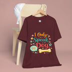 Dog Lover T‑Shirt – "I Only Speak Dog" Cute Paw & Bone Graphic Tee