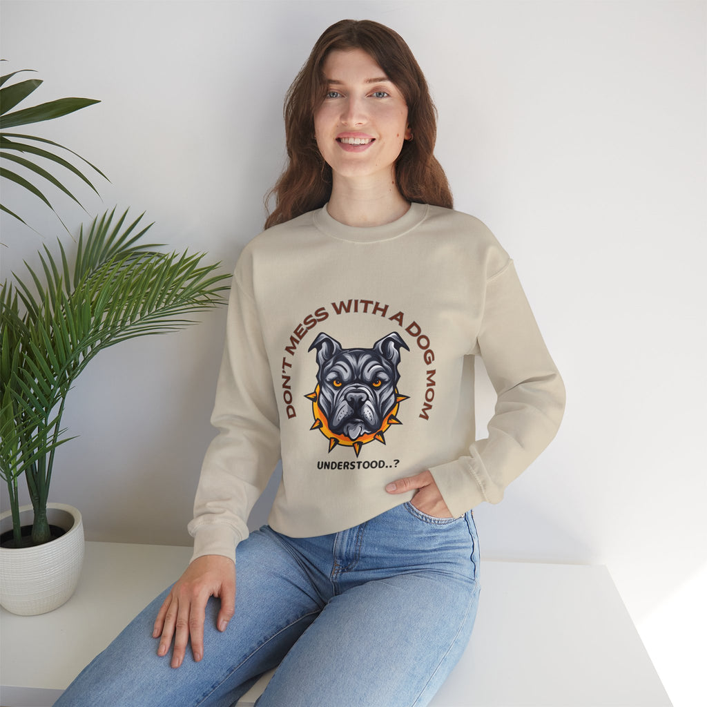 Don’t Mess With a Dog Mom Crewneck Sweatshirt – Tough Pitbull Design