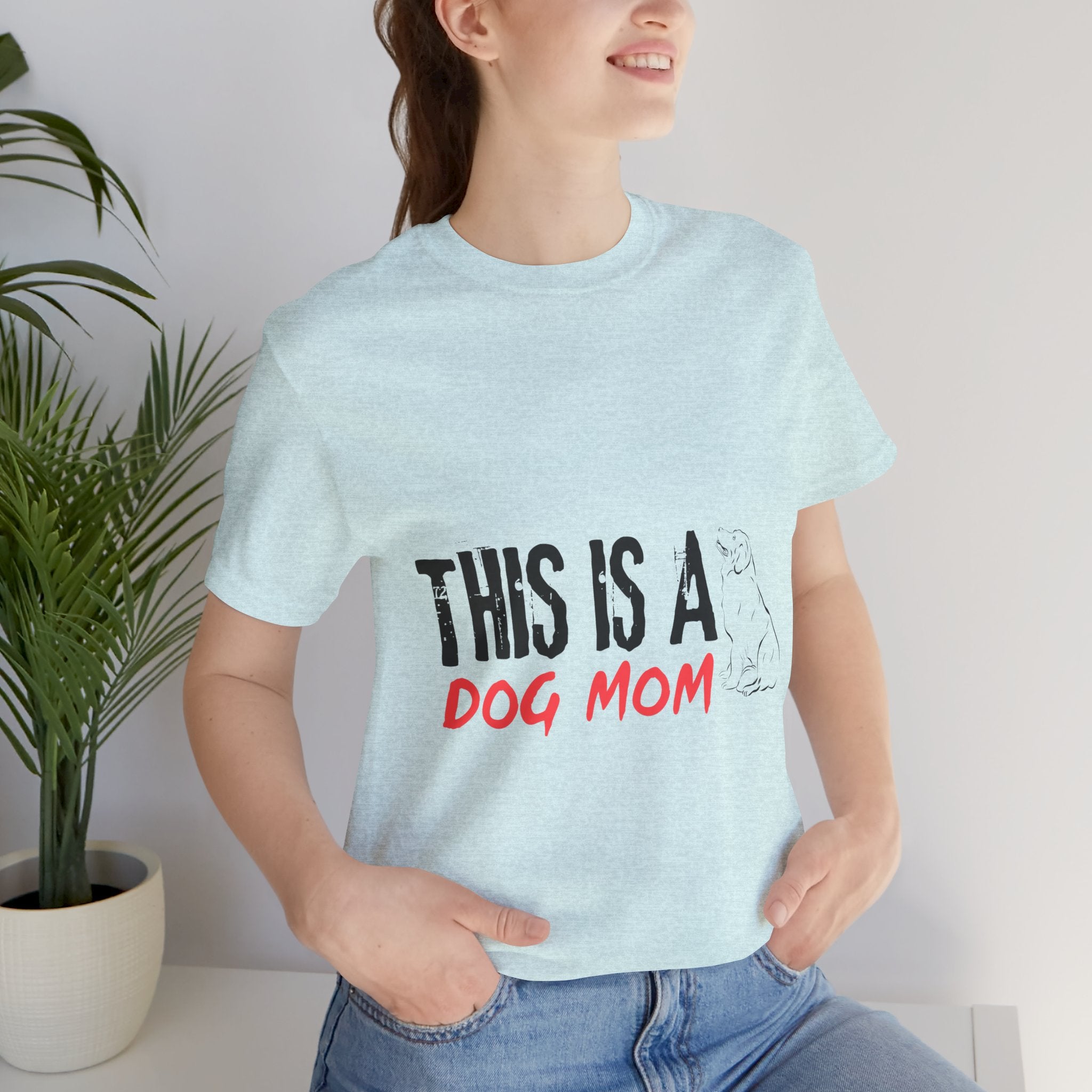 Dog Mom T-Shirt – "This Is A Dog Mom" Graphic Tee