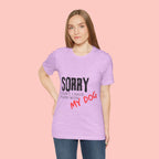 Dog Lover T-Shirt — "Sorry I Can't, I Have Plans With My Dog" Graphic Tee