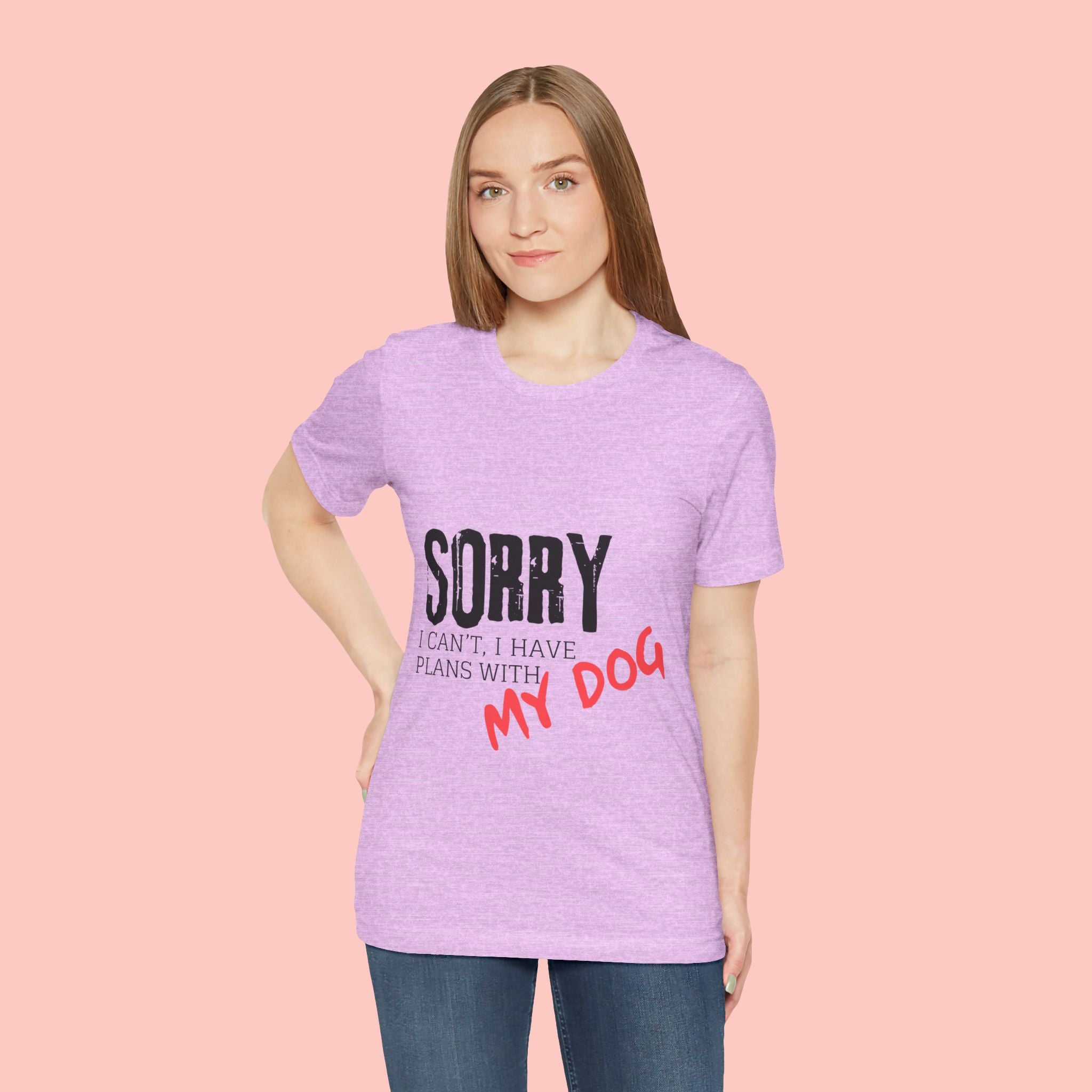 Dog Lover T-Shirt — "Sorry I Can't, I Have Plans With My Dog" Graphic Tee