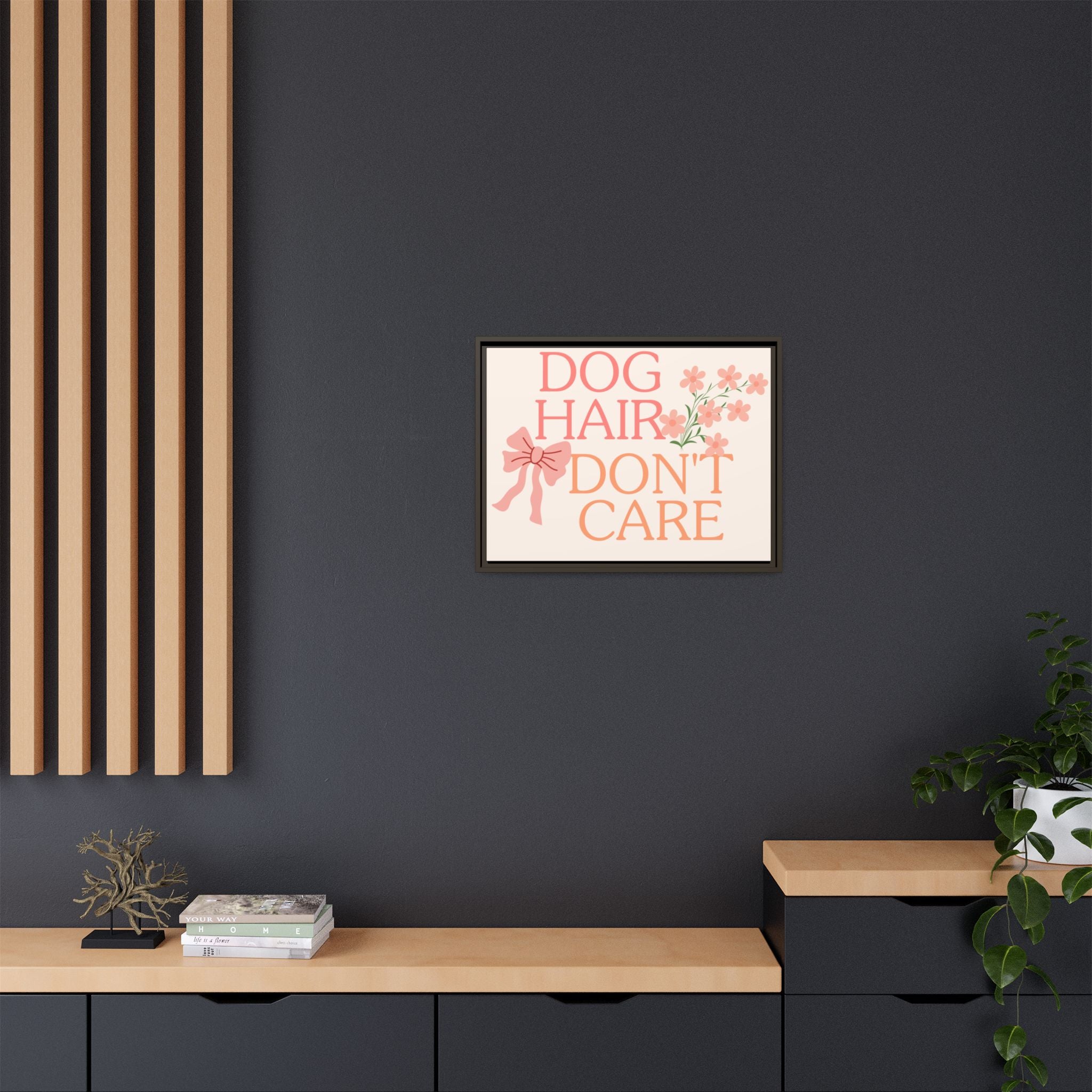 Dog Hair Don’t Care Framed Canvas Print