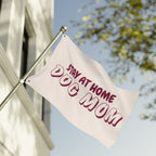 Stay At Home Dog Mom Flag — Double‑Sided Yard & Porch Banner