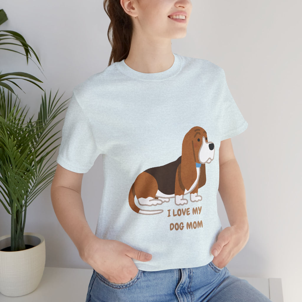 Dog Mom T‑Shirt — Cute Basset Hound I Love My Dog Mom Tee