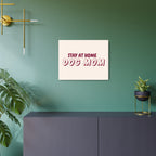 Metal Sign — "Stay At Home Dog Mom" Retro Wall Art for Dog Lovers