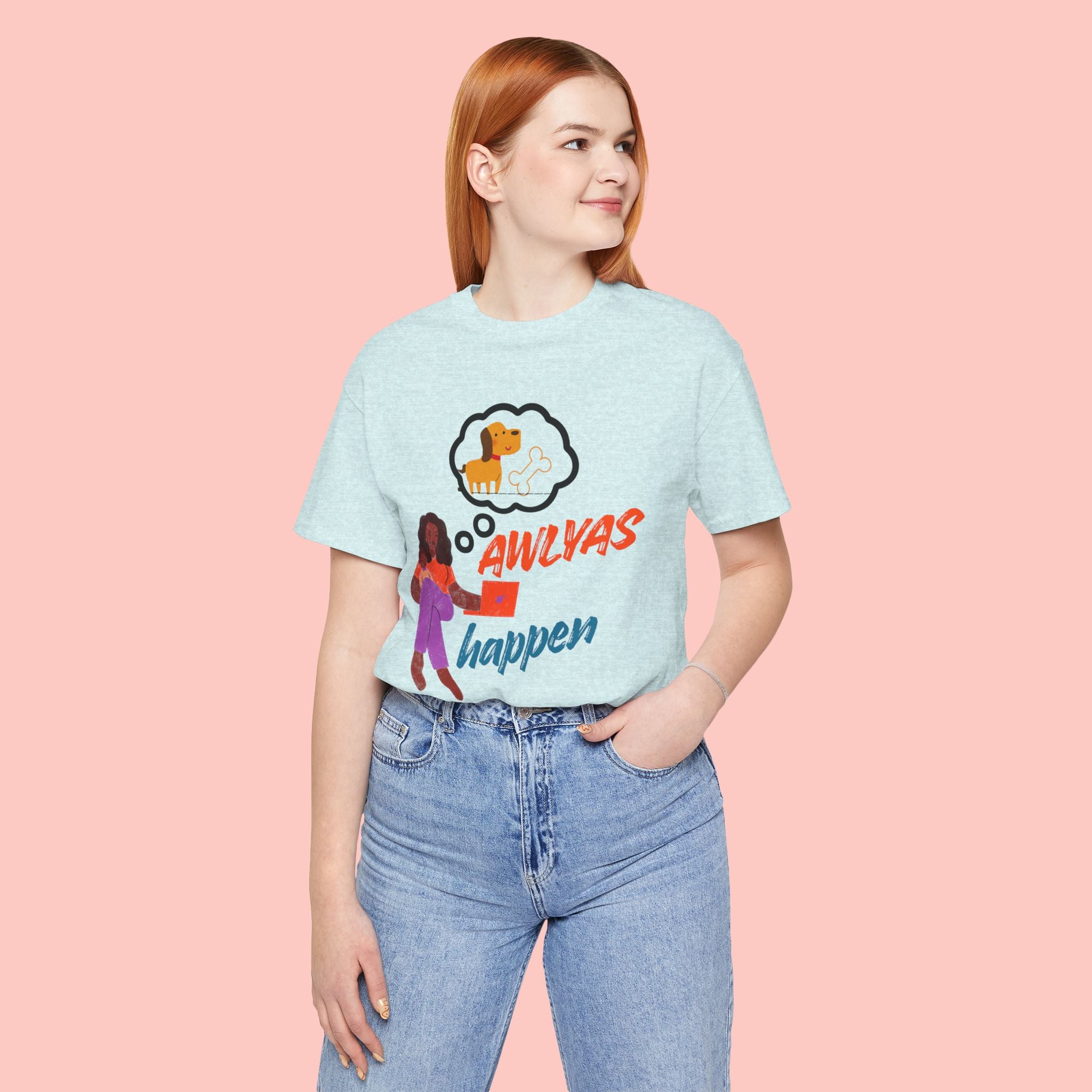 T‑Shirt — Always Happen Funny Dog Thought Bubble Graphic Tee