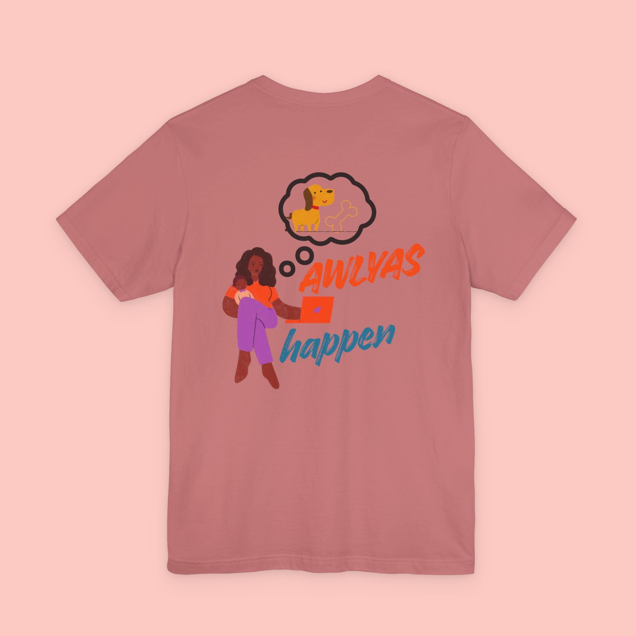 T‑Shirt — "Always Happen" Graphic Tee with Woman & Thought Bubble